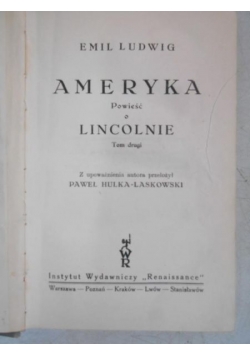 Ludwig Emil - Ameryka. Powieść o Lincolnie, Tom II, ok. 1930 r.