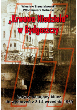 Krwawa Niedziela w Bydgoszczy plus autograf Sobeckiego