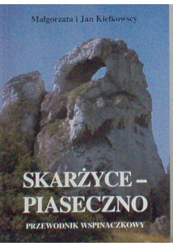 Skarżyce- Piaseczno. Przewodnik wspinaczkowy.