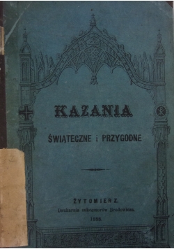 Kazania Świąteczne i przygodne, 1888r.