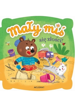 Mały miś się złości