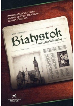 Białystok nie tylko kult. Okres powojen. 1944-1946