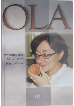 Ola Wspomnienia o Aleksandrze Natalii Świat