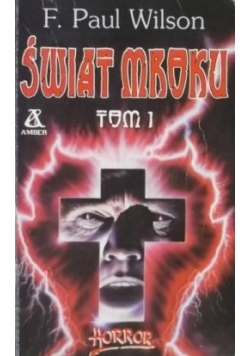 Świat mroku, Tom I