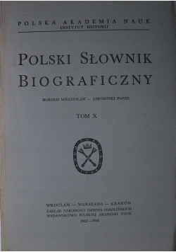 Polski słownik biograficzny, tom X