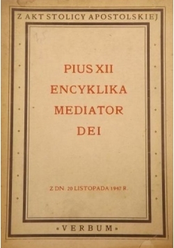 Pius XII Encyklika Mediator Dei 1947 r