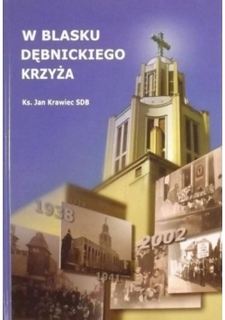 W blasku Dębnickiego Krzyża