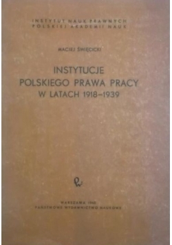 Instytucje polskiego prawa pracy w latach 1918 - 1939