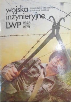 Wojska inżynieryjne LWP 1945 1979 + Autograf Kaczmarski