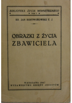 Obrazki z życia Zbawiciela, 1947 r.