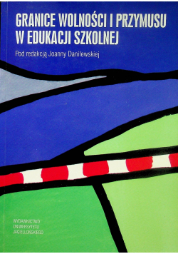 Granice wolności i przymusu w edukacji szkolnej