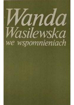 Wanda Wasilewska we wspomnieniach