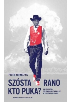 Szósta rano. Kto puka?