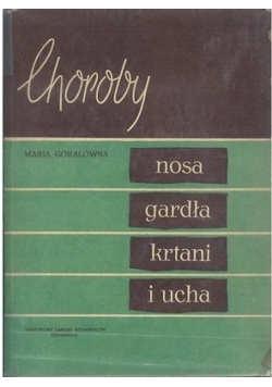 Choroby: nosa, gardła, krtani i ucha