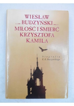Miłość i śmierć Krzysztofa Kamila