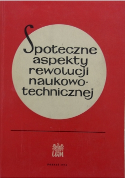 Społeczne aspekty rewolucji naukowo-technicznej