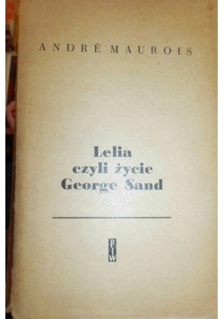 Lelia czyli życie George Sand