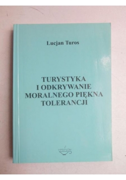 Turystyka i odkrywanie moralnego piękna tolerancji