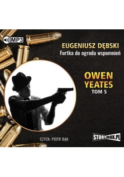 Owen Yeates T.5 Furtka do ogrodu... Audiobook