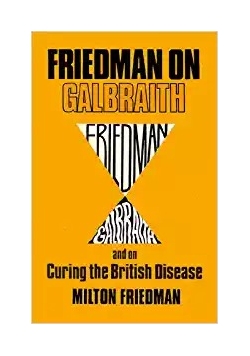 Friedman on Galbraith