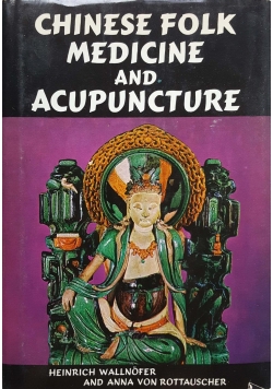 Chinese Folk Medicine and Acupuncture