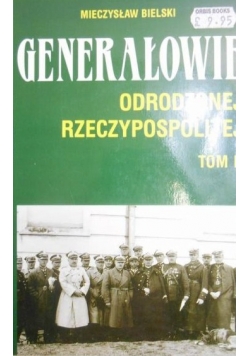 Generałowie odrodzonej Rzeczypospolitej, Tom II