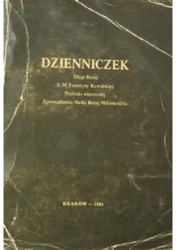 Dzienniczek Sługi Bożej  S N  Faustyny Kowalskiej