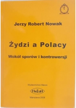 Żydzi a Polacy  Wokół sporów i kontrowersji
