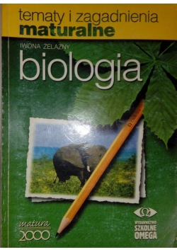 Biologia. Tematy i zagadnienia maturalne