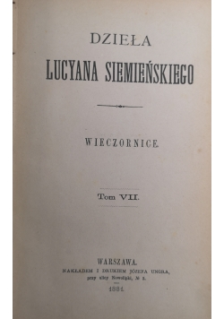 Dzieła Lucyana Siemieńskiego Wieczornice Tom VII 1881 r.