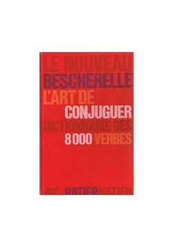 Le nouveau bescherelle L'art de conjuguer