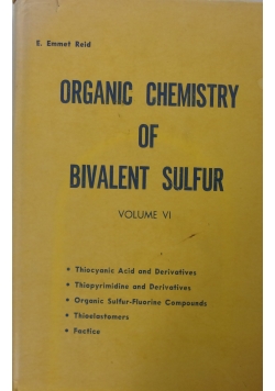 Organic Chemistry of Bivalent Sulfur Volume VI