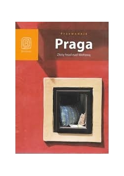 Praga złoty hrad nad Wełtawą