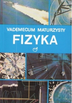 Vademecum maturzysty Fizyka