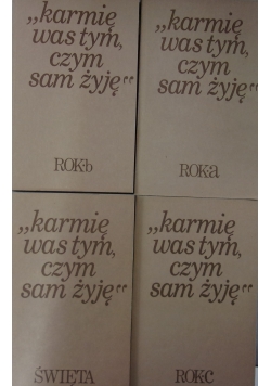 Karmię was tym, czym sam żyję, 4 tomy