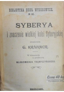 Syberya i znaczenie wielkiej kolei Syberyjskiej, 1898 r.