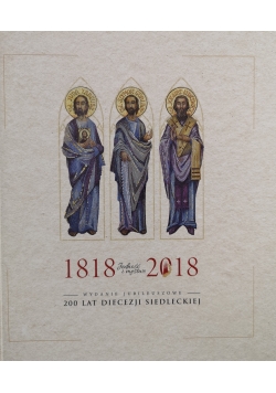 Album Jubileuszowy Jedność i Męstwo 1818-2018