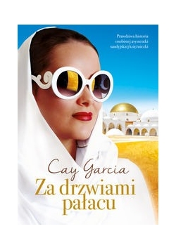 Za drzwiami pałacu W służbie saudyjskiej księżniczki, nowa