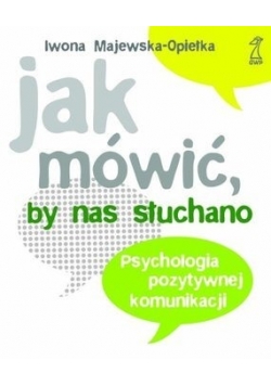 Jak mówić, by nas słuchano