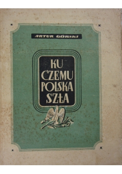 Ku czemu Polska szła ,1938r.