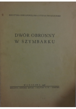 Dwór obronny w Szymbarku, 1938 r.