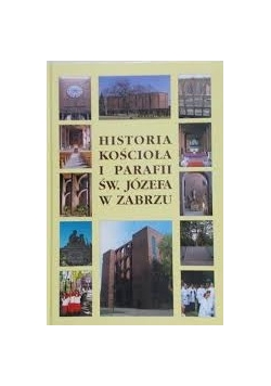 Historia kościoła i parafii św.Józefa w Zabrzu