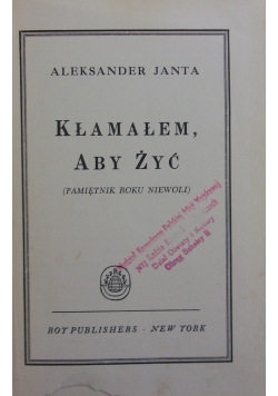 Kłamałem, aby żyć, 1945 r.