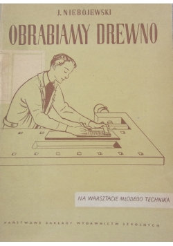 Obrabiamy drewno
