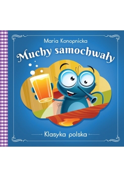 Klasyka polska. Muchy samochwały