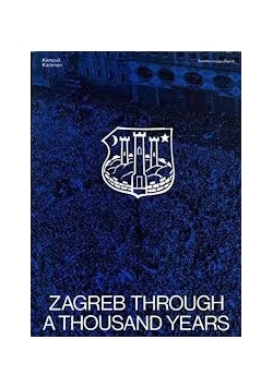 Zagreb Through a Thousand Years