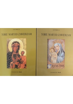 Tobie Maryjo zawierzam Tom 1 do 2