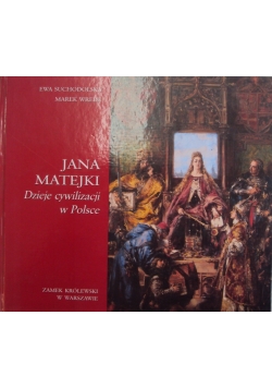 Jana Matejki dzieje cywilizacji w Polsce