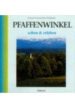 Pfaffenwinkel. sehen & erleben.