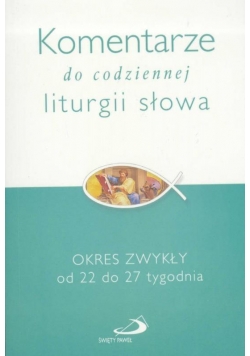 Komentarze...Okres zwykły od 22 do 27 tygodnia